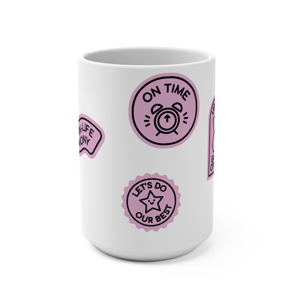 15oz Encouragement Mug — Motivational Badge Stickers: "You Got This", "On Time", "Let’s Do Our Best"