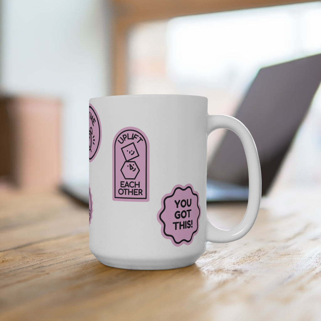 15oz Encouragement Mug — Motivational Badge Stickers: "You Got This", "On Time", "Let’s Do Our Best"